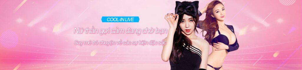 Cool-In Live – Nữ thần gợi cảm đang chờ bạn! Say mê trò chuyện về các sự kiện đặc sắc cùng những khoảnh khắc giải trí đỉnh cao. Tham gia ngay tại Kubet Việt Nam!